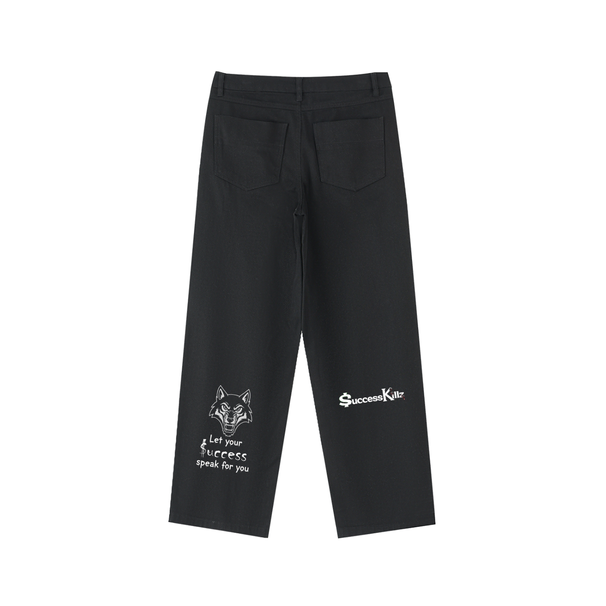 $uccessKillz “Let Your $uccess Speak For You” Blk Pants